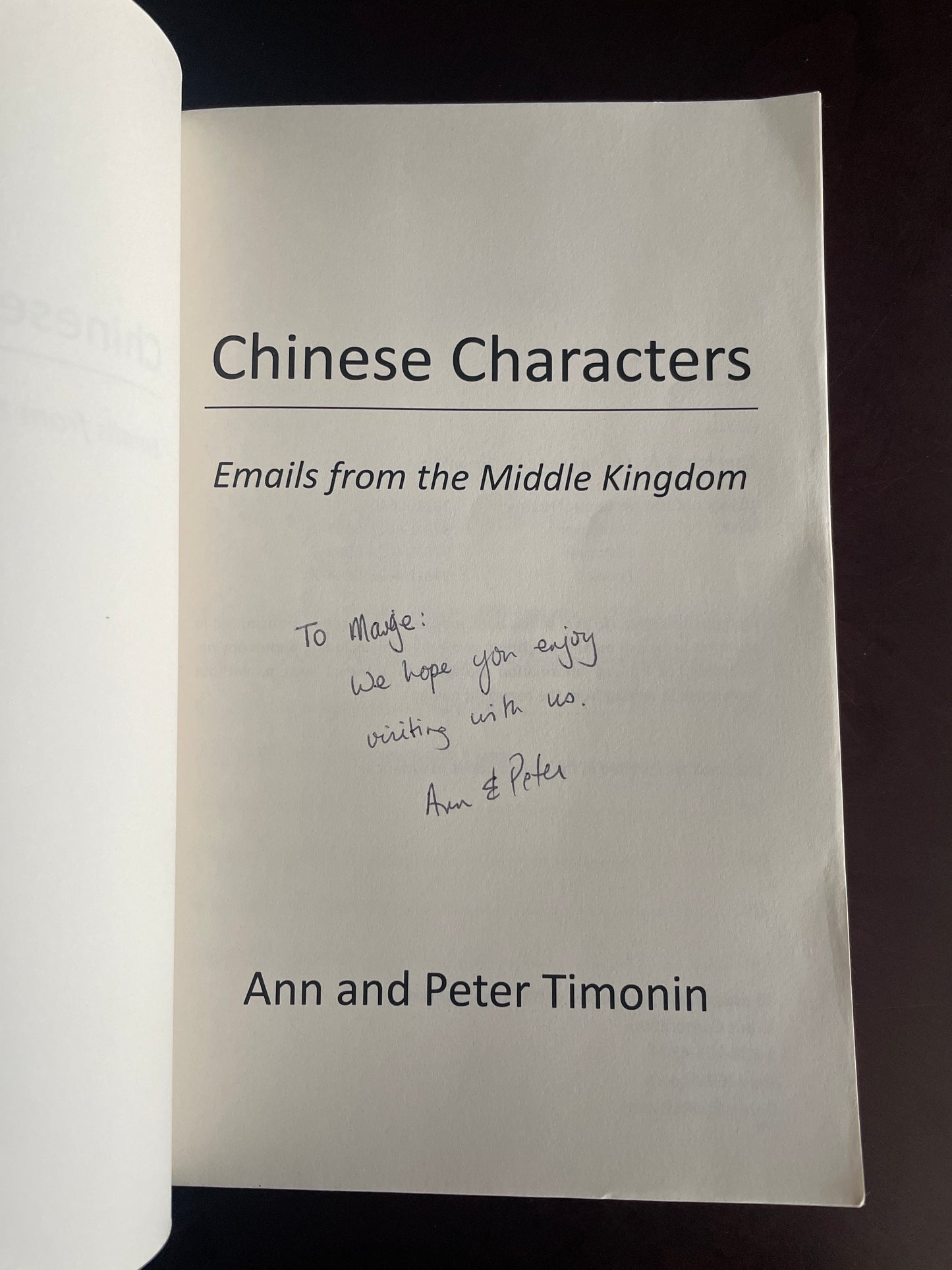 Chinese Characters: Emails from the Middle Kingdom (Inscribed) - Timonin, Ann; Timonin, Peter
