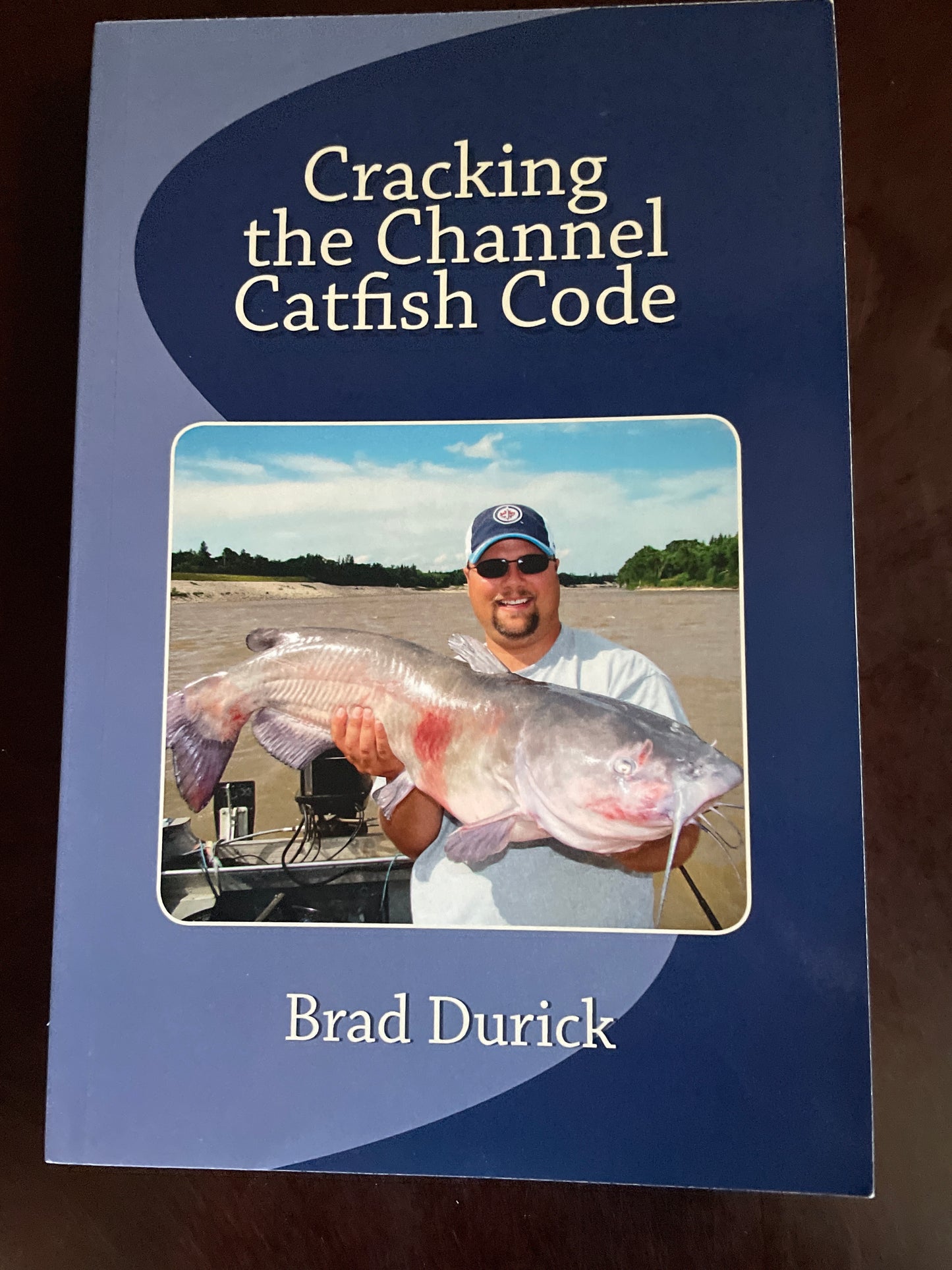 Cracking The Channel Catfish Code (Inscribed) - Durick, Brad