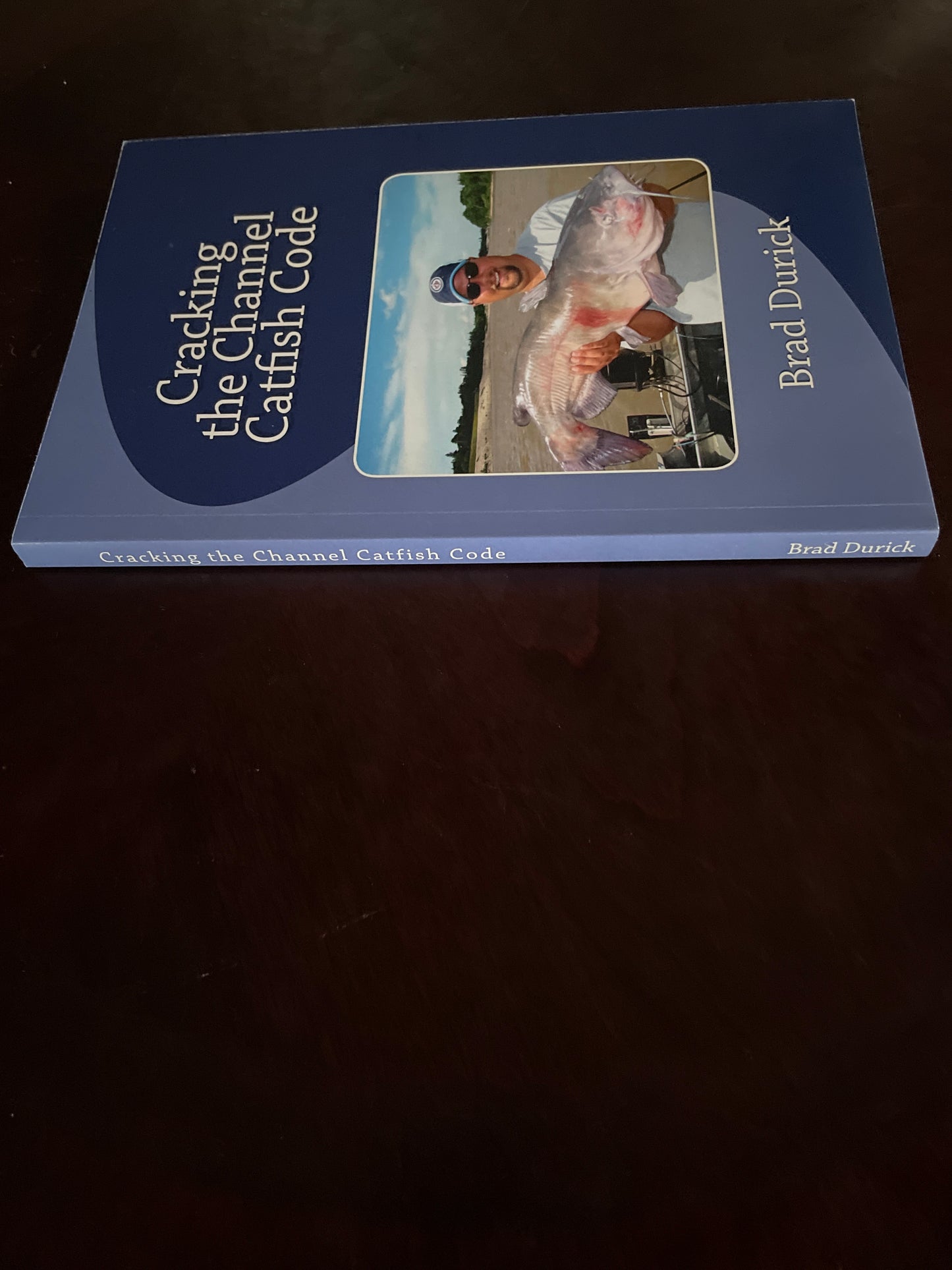 Cracking The Channel Catfish Code (Inscribed) - Durick, Brad