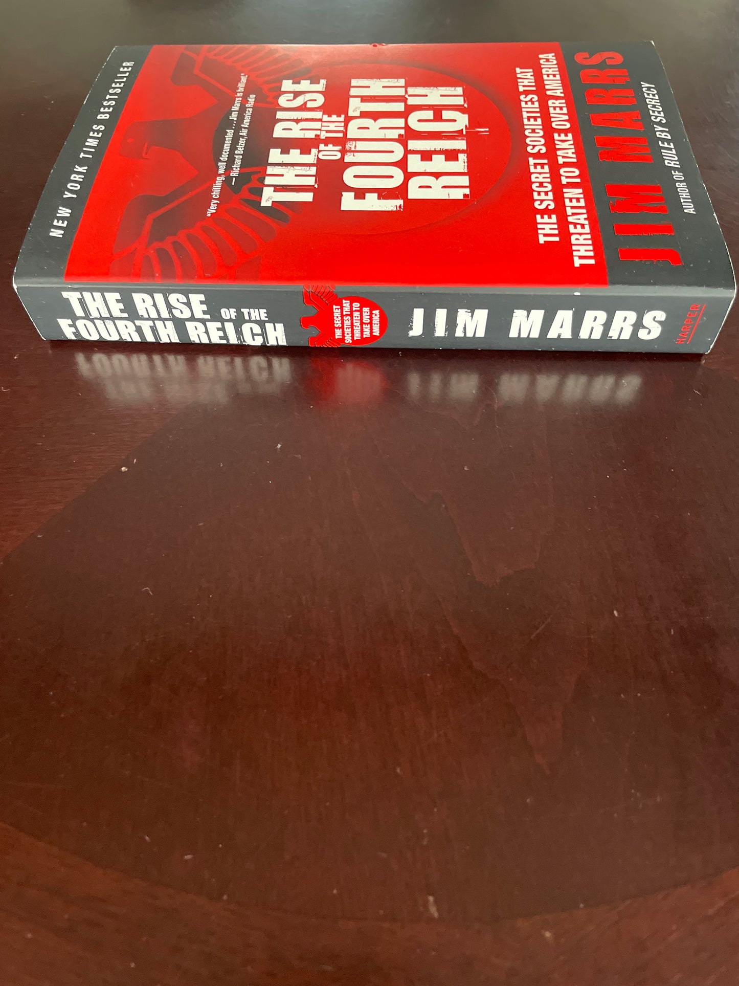 The Rise of the Fourth Reich: The Secret Societies That Threaten to Take Over America - Marrs, Jim