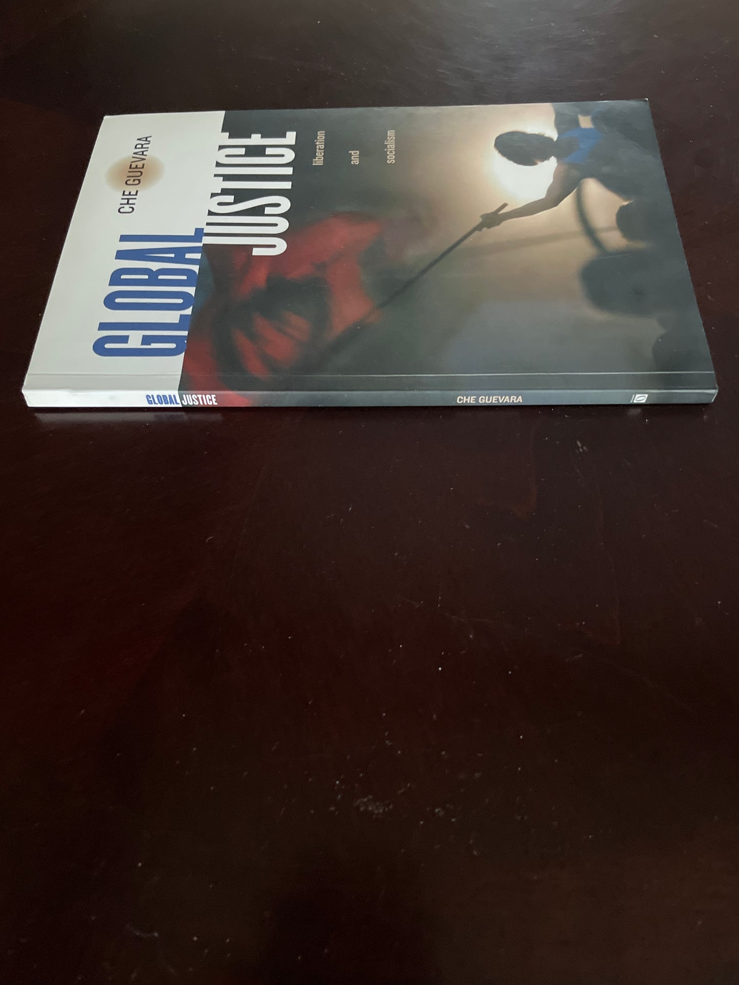 ***Global Justice: Liberation and Socialism - Guevara, Ernesto Che