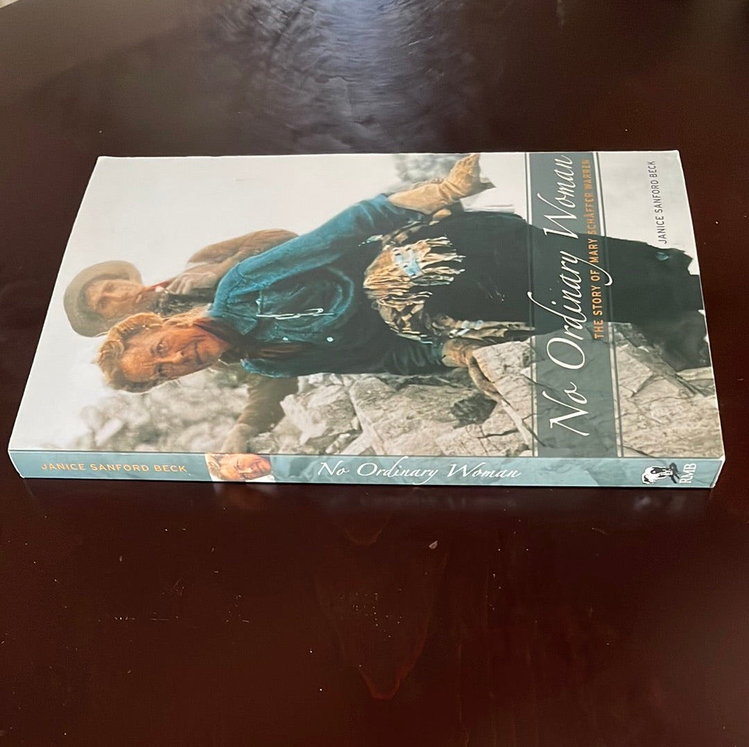 No Ordinary Woman: The Story of Mary Schäffer Warren - Beck, Janice Sanford