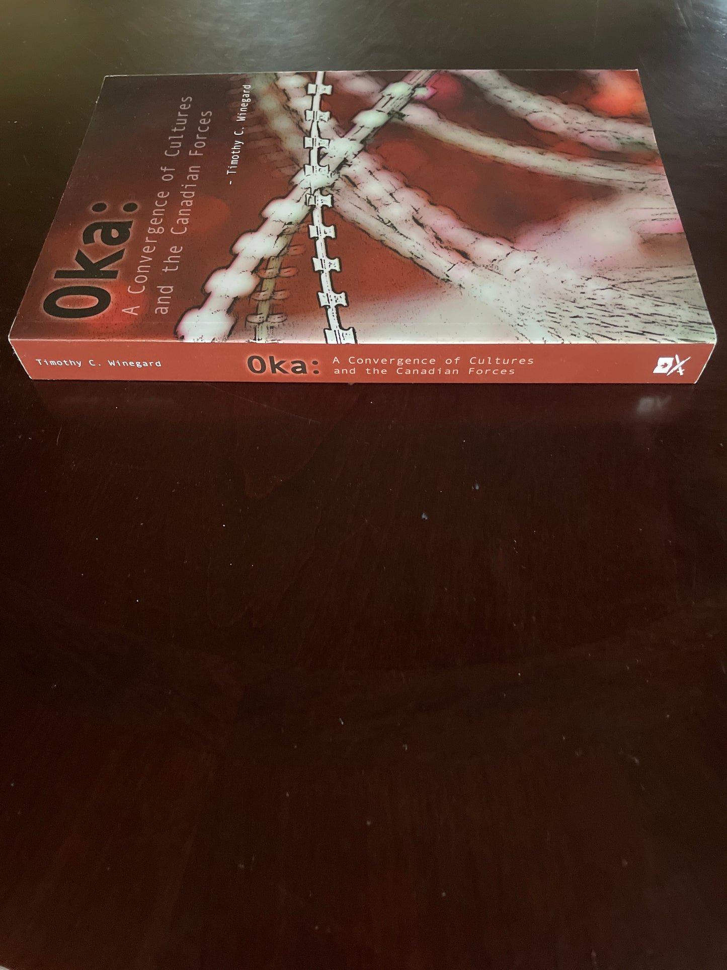 Oka: A Convergence of Cultures and the Canadian Forces - Winegard, Timothy C.