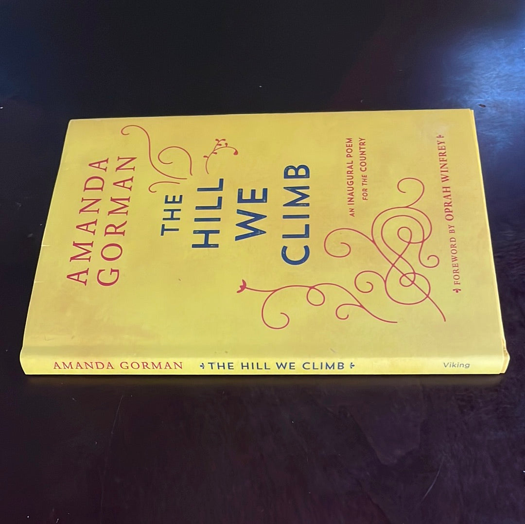 The Hill We Climb: An Inaugural Poem for the Country - Gorman, Amanda