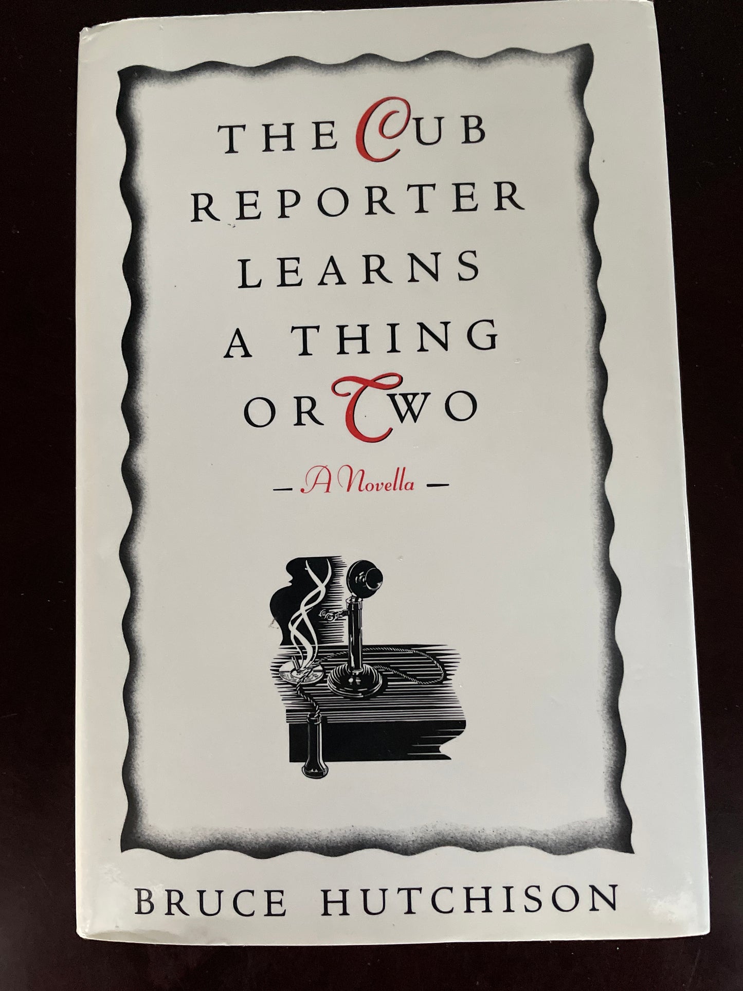 The Cub Reporter Learns a Thing or Two: A Novella (Inscribed) - Hutchison, Bruce