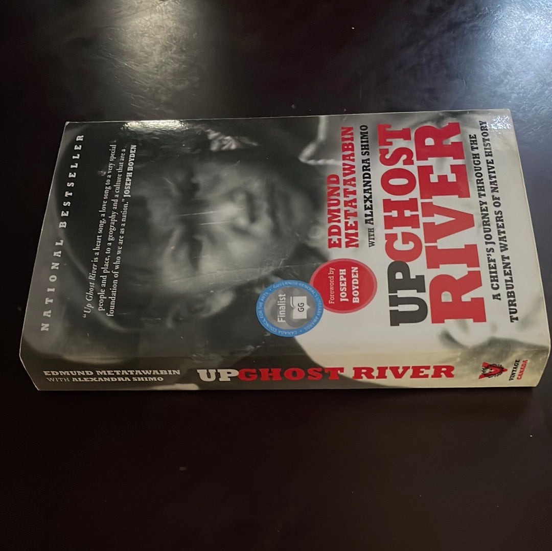 Up Ghost River: A Chief's Journey Through the Turbulent Waters of Native History - Metatawabin, Edmund; Shimo, Alexandra