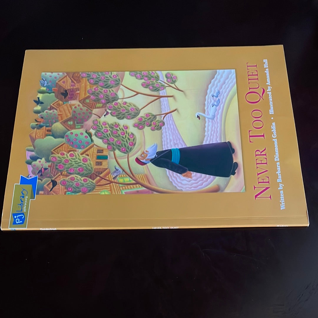 Never Too Quiet - Goldin, Barbara Diamond