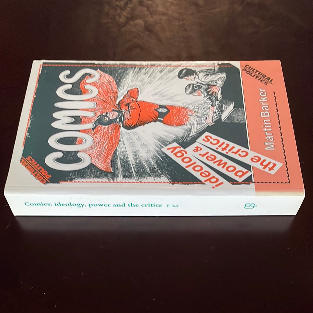 Comics: Ideology, Power and the Critics - Barker, Martin