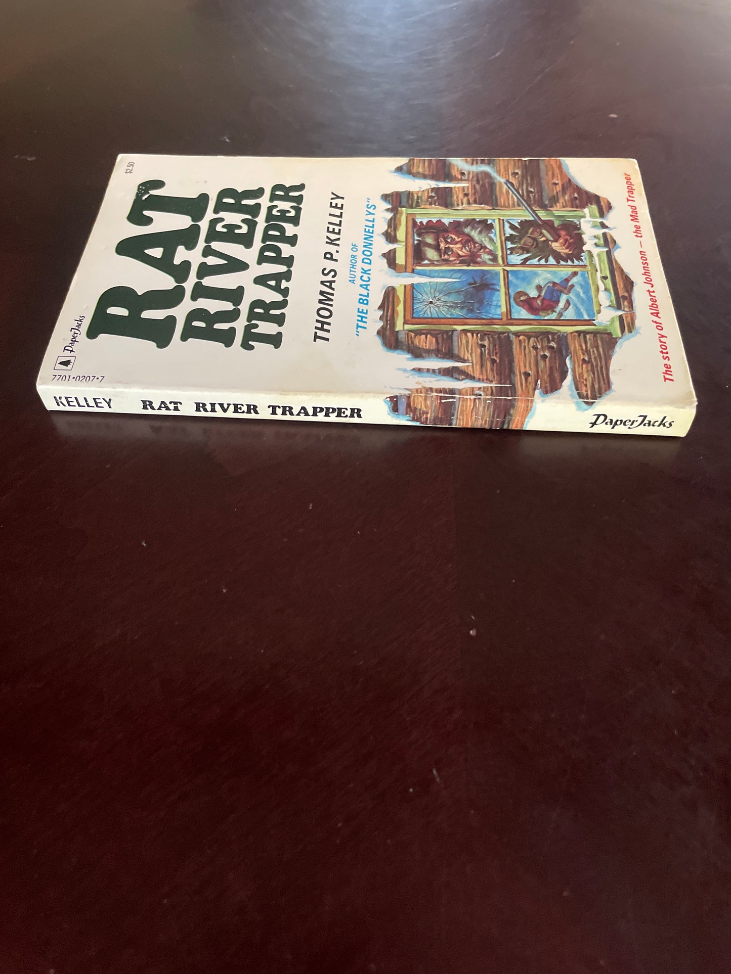 Rat River Trapper - The Story of Albert Johnson, The Mad Trapper - Kelley, Thomas P.