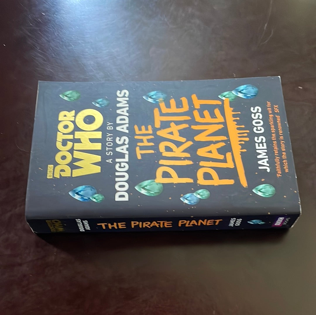 Doctor Who: The Pirate Planet ( A Story by Douglas Adams) - Goss, James; Adams, Douglas