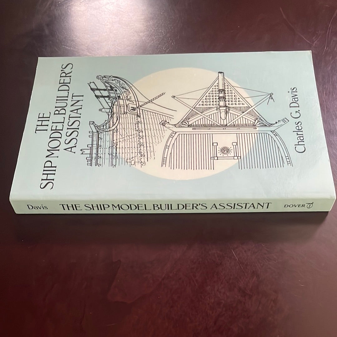 The Ship Model Builder's Assistant - Davis, Charles G.