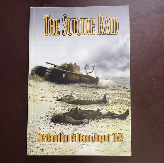 The Suicide Raid: The Canadians at Dieppe, August 19th, 1942 (Access to History No. 5) - Christie, N. M.