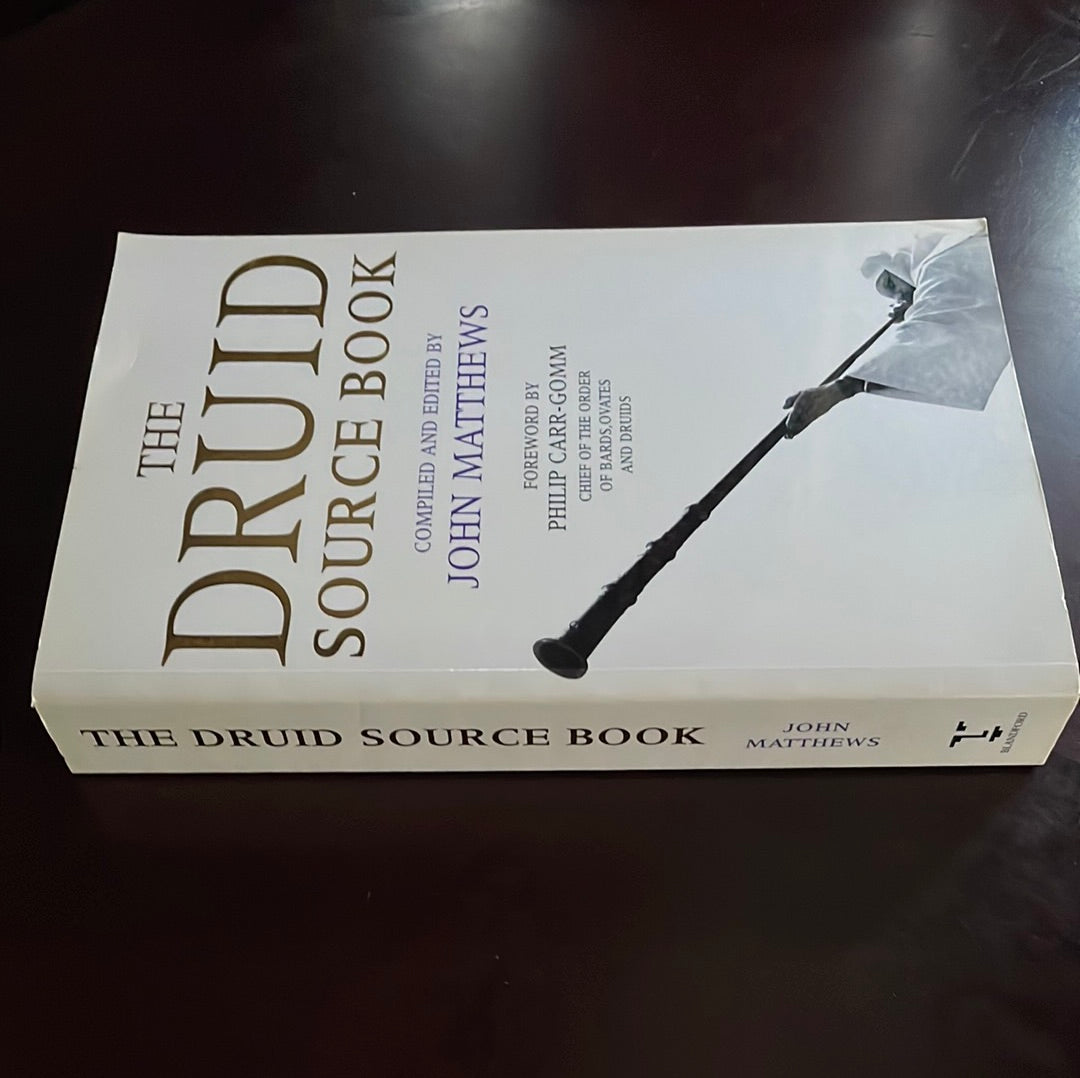 The Druid Source Book: From Earliest Times to Present Day - Matthews, John