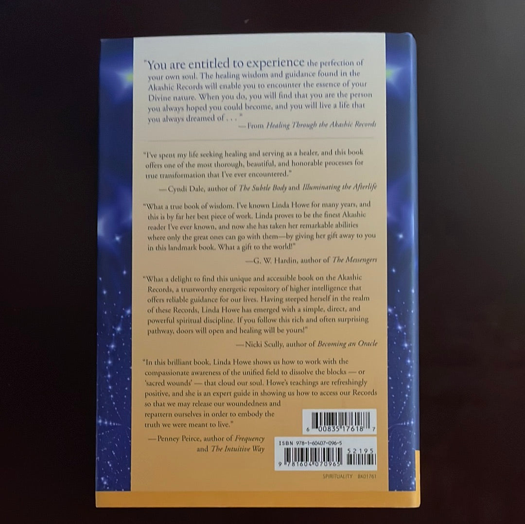 Healing Through the Akashic Records: Using the Power of Your Sacred Wounds to Discover Your Soul's Perfection - Howe, Linda
