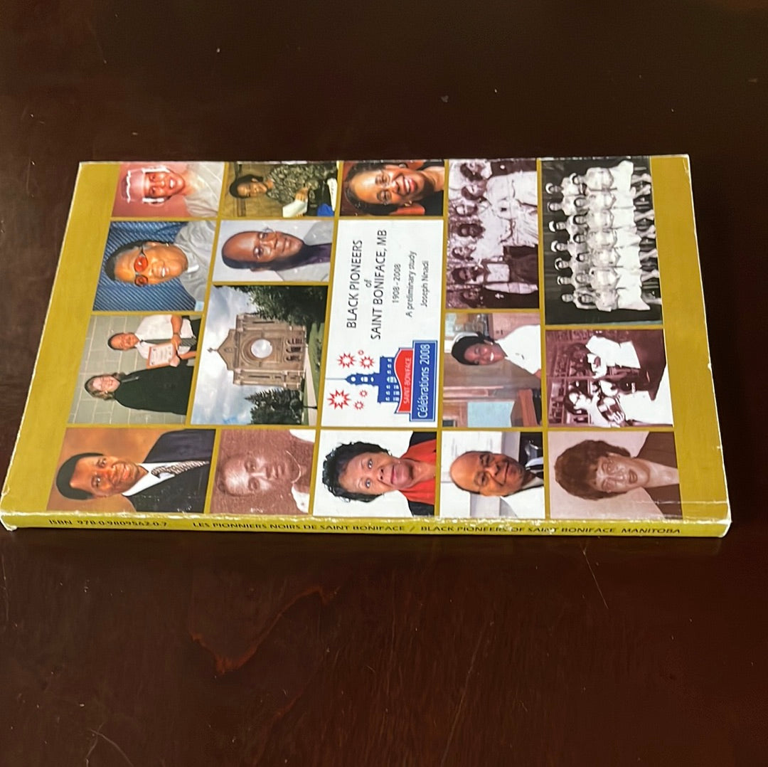 Black Pioneers of Saint-Boniface, Manitoba: 1908 - 2008 - Nnadi, Joseph
