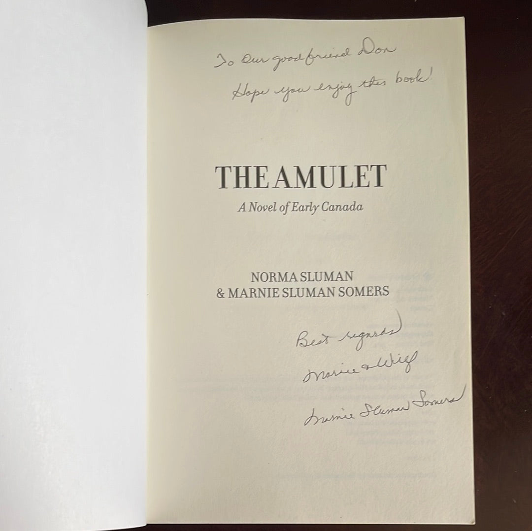 The Amulet: A Novel of Early Canada (Inscribed) - Sluman, Norma; Sluman Somers, Marnie