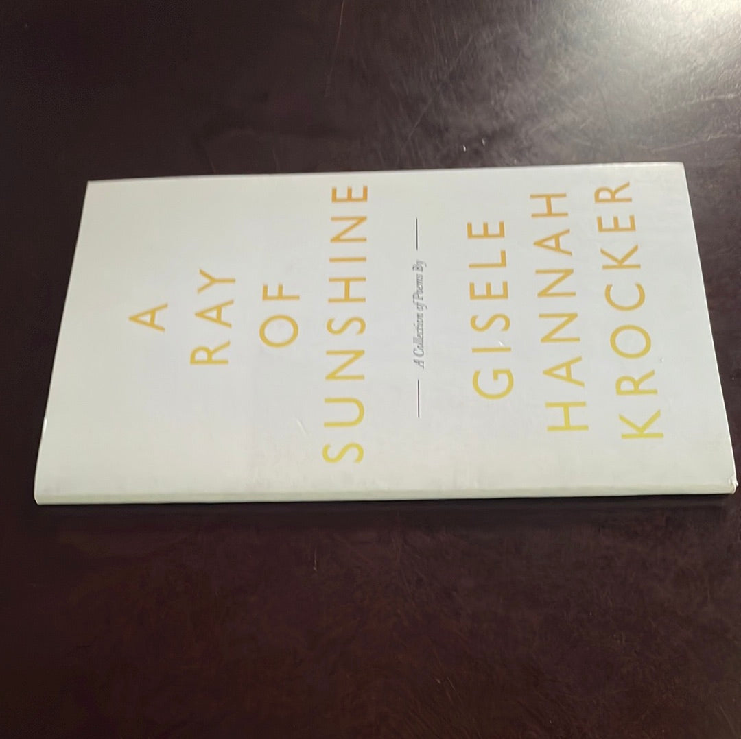 A Ray of Sunshine: A Collection of Poems (Signed) - Krocker, Gisele Hannah