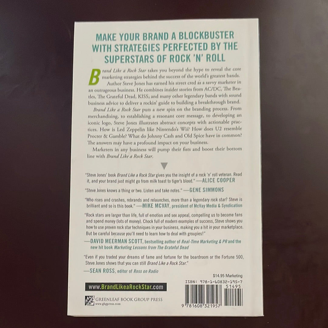 Brand Like a Rock Star: Lessons from Rock 'n' Roll to Make Your Business Rich & Famous (Inscribed) - Jones, Steve