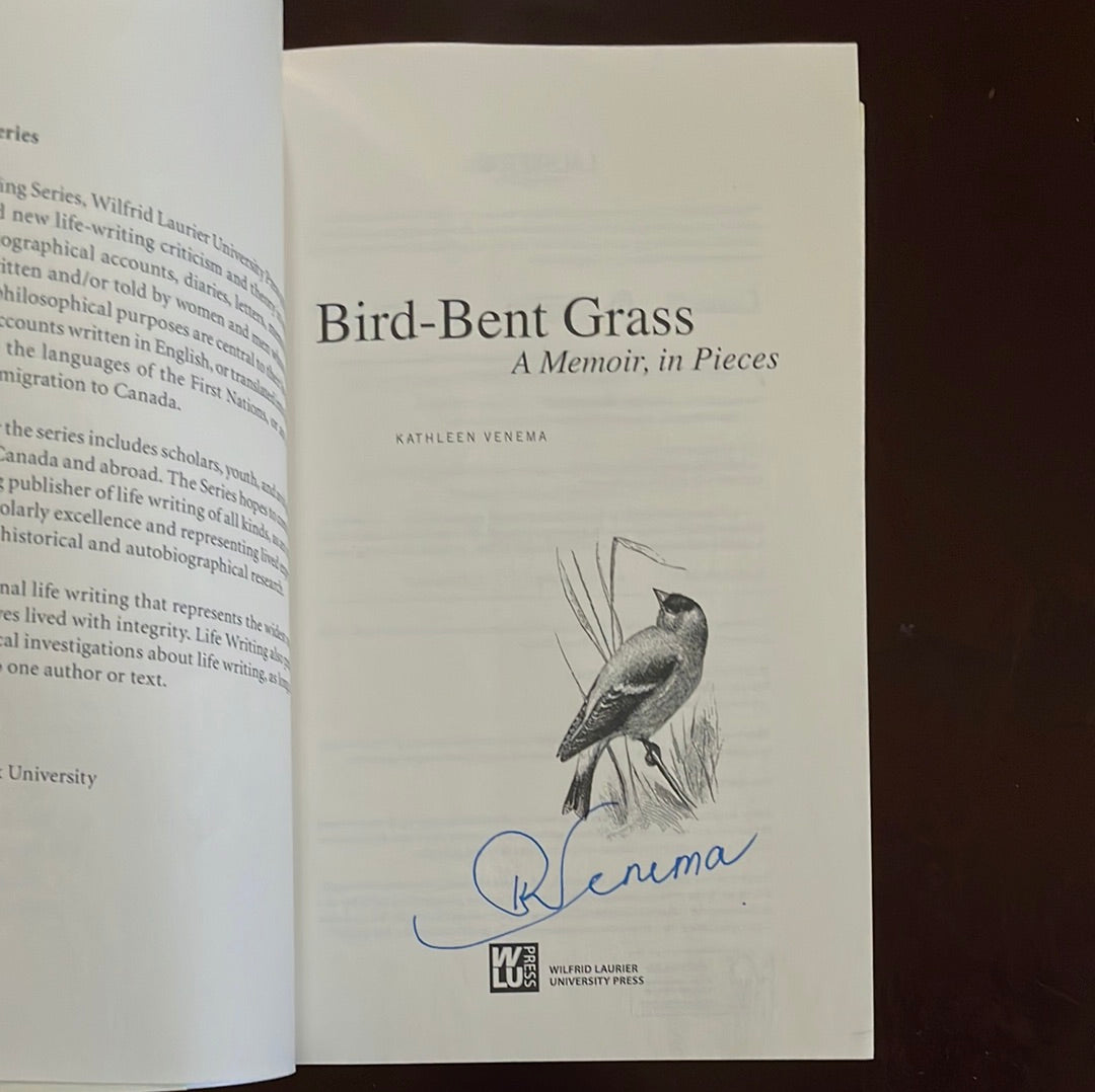 Bird-Bent Grass: A Memoir, in Pieces (Signed) - Venema, Kathleen