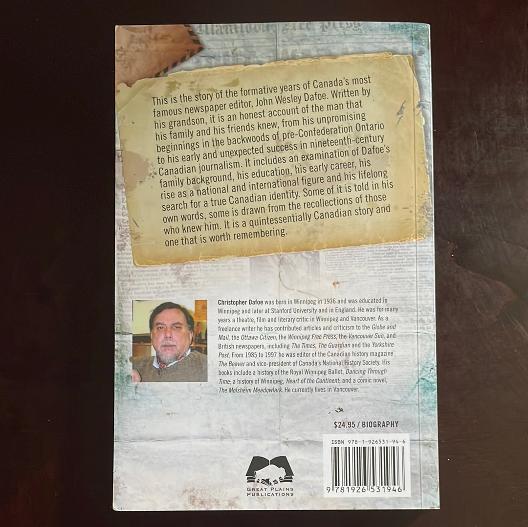 In Search of Canada: The Early Years of John Wesley Dafoe (Signed) - Dafoe, Christopher