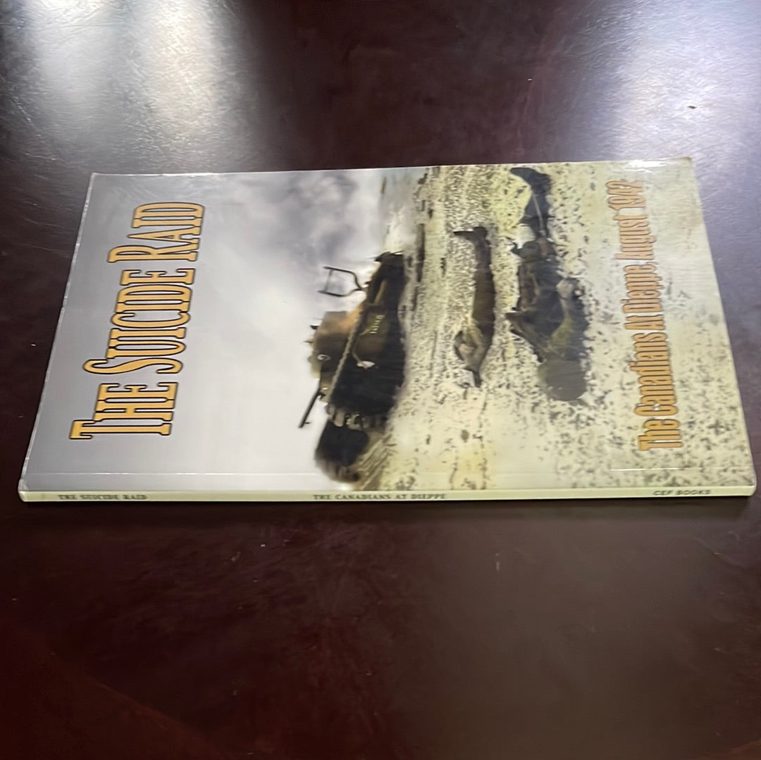 The Suicide Raid: The Canadians at Dieppe, August 19th, 1942 (Access to History No. 5) - Christie, N. M.