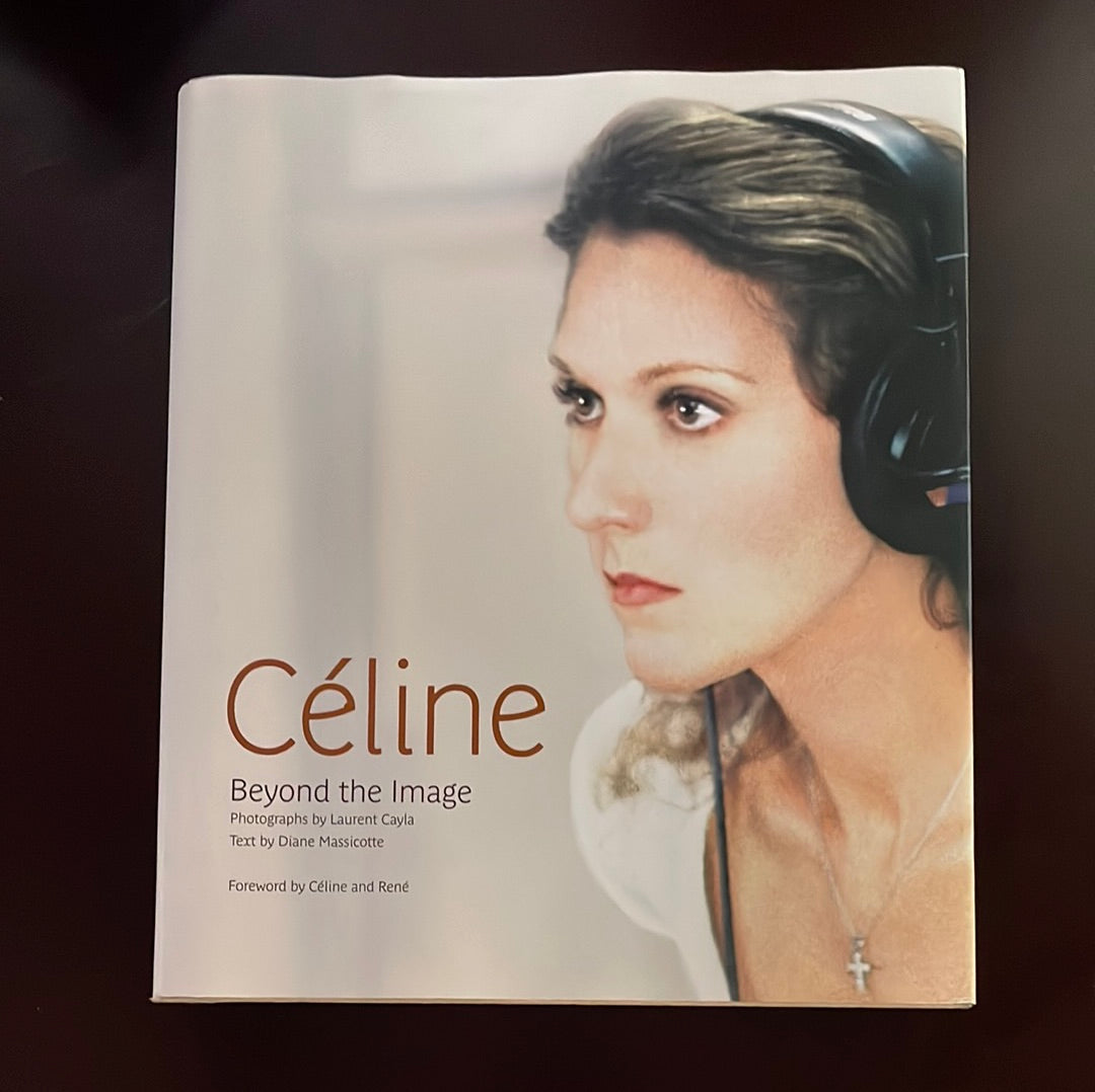 Céline: Beyond the Image (Signed) - Massicotte, Diane