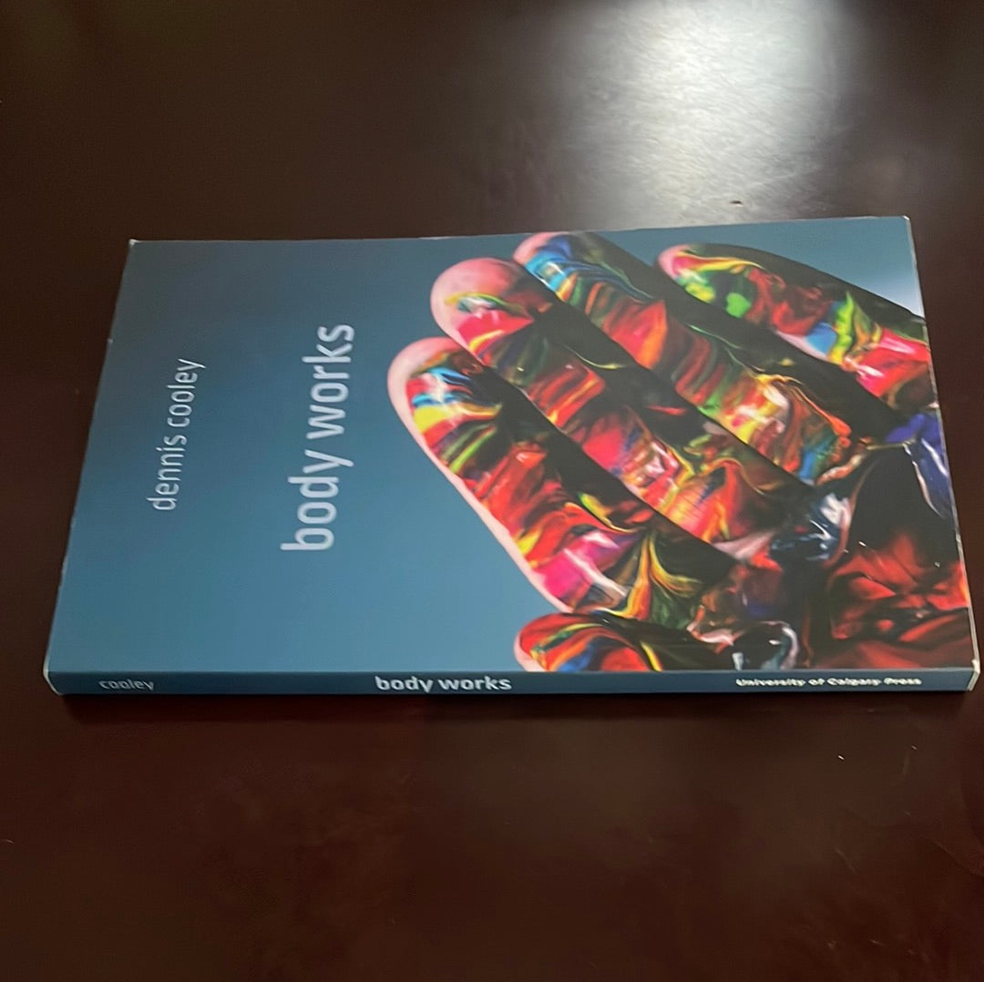 body works - Cooley, Dennis