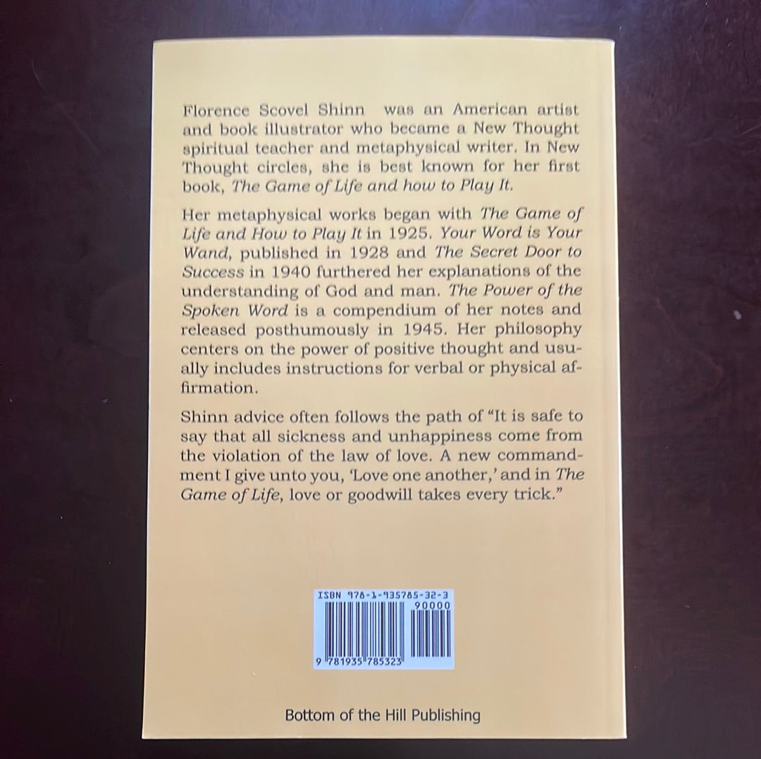 The Florence Scovel Shinn Collection: The Game of Life And How To Play It, Your Word is Your Wand, The Secret Door to Success, The Power of the Spoken Word - Shinn, Florence Scovel