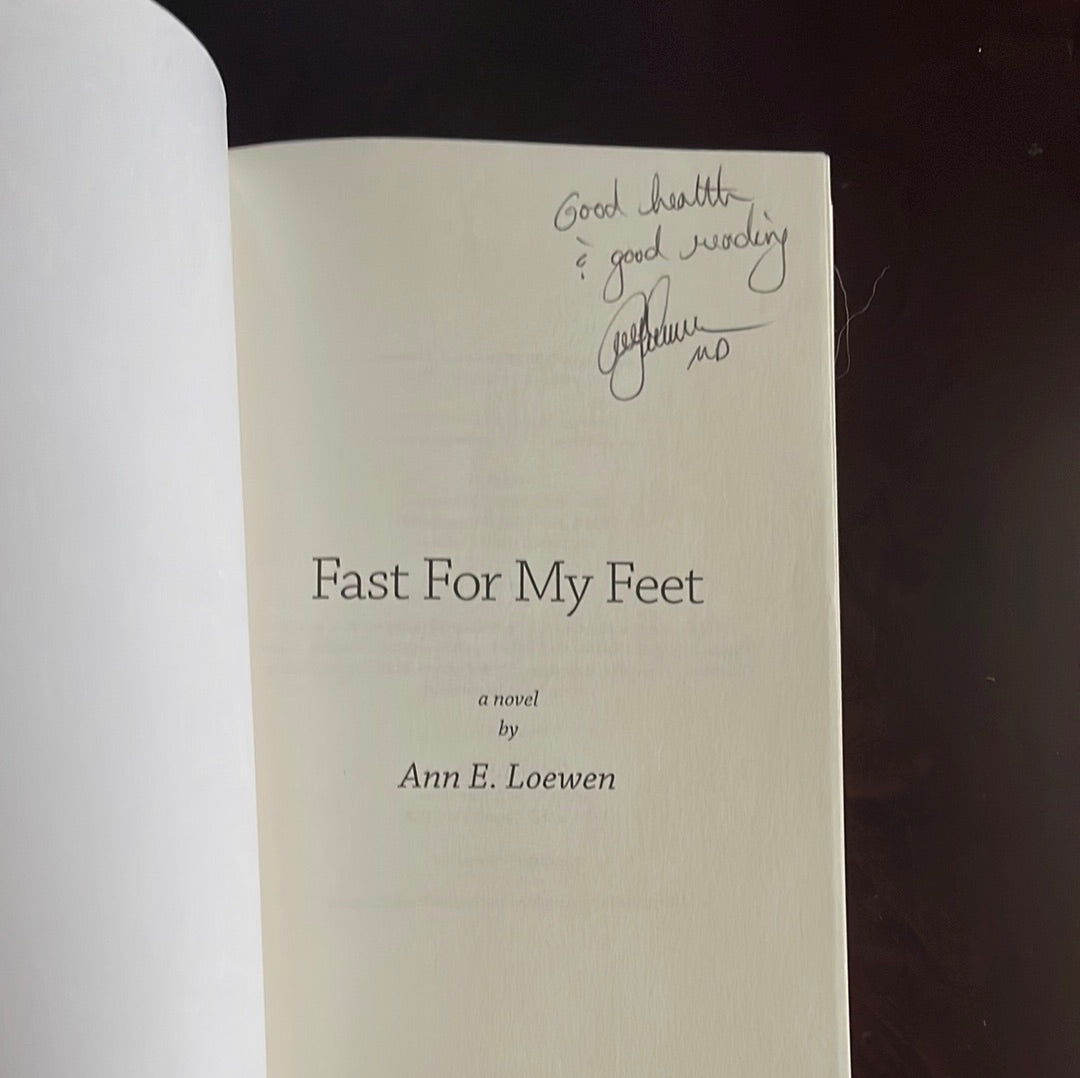 Fast For My Feet (Signed) - Loewen, Ann E.