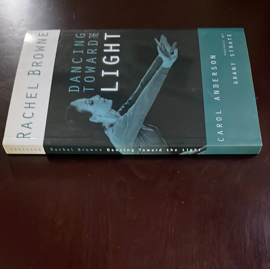 Rachel Browne : Dancing Towards the Light - Anderson, Carol