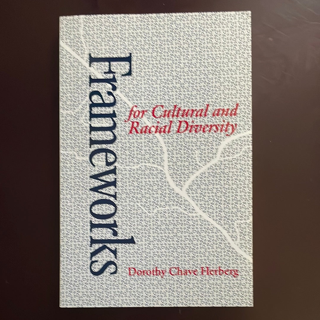 Frameworks for Cultural and Racial Diversity: Teaching and Learning for Practitioners - Herberg, Dorothy Chave