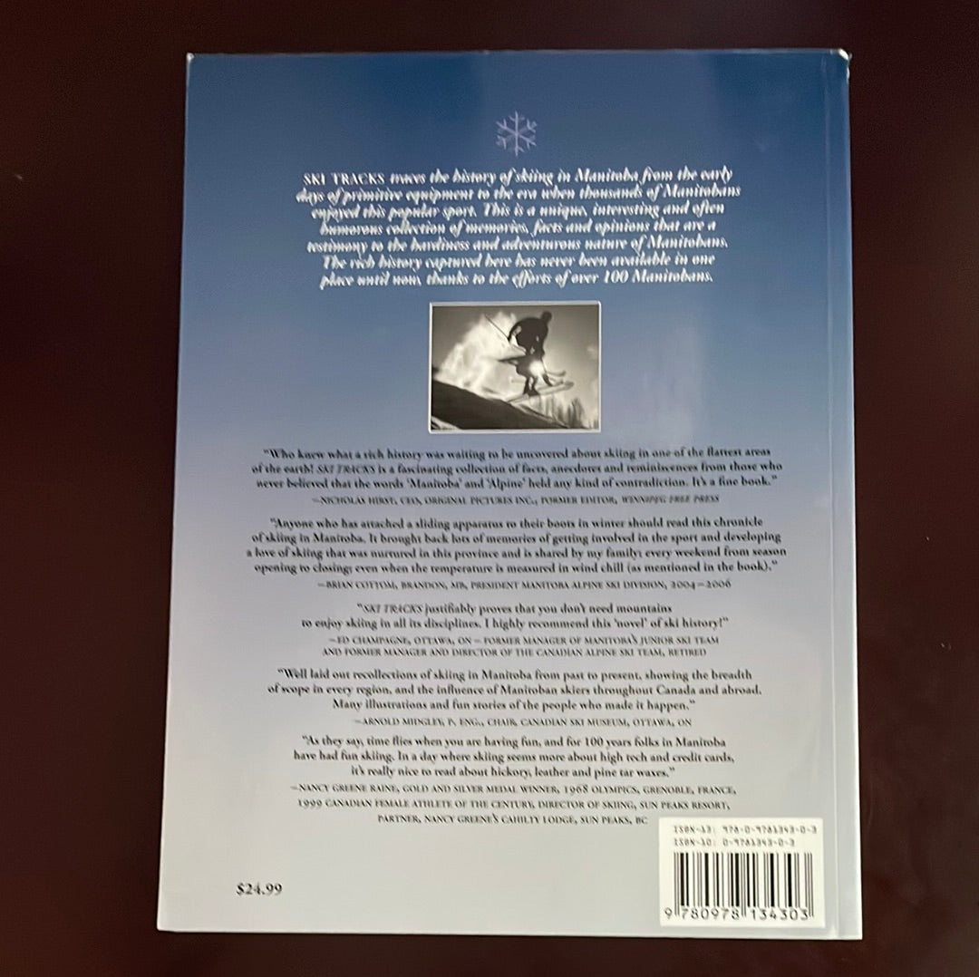 Ski Tracks: 100 Years of Skiing in Manitoba - Ski Manitoba Historical Publication Society