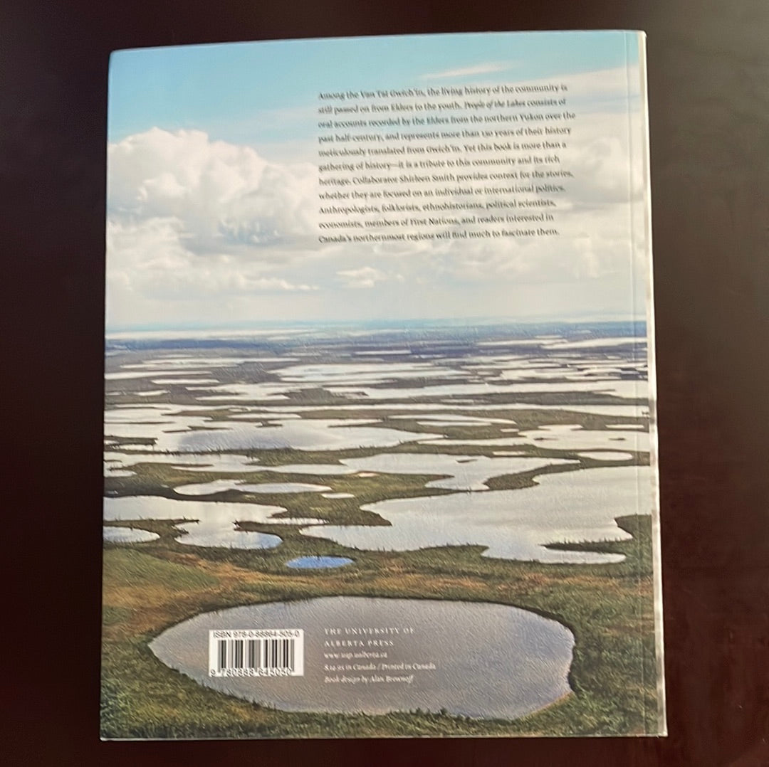People of the Lakes: Stories of Our Van Tat Gwich'in Elders/Googwandak Nakhwach'ànjòo Van Tat Gwich'in - Vuntut Gwitchin First Nation; Smith, Shirleen