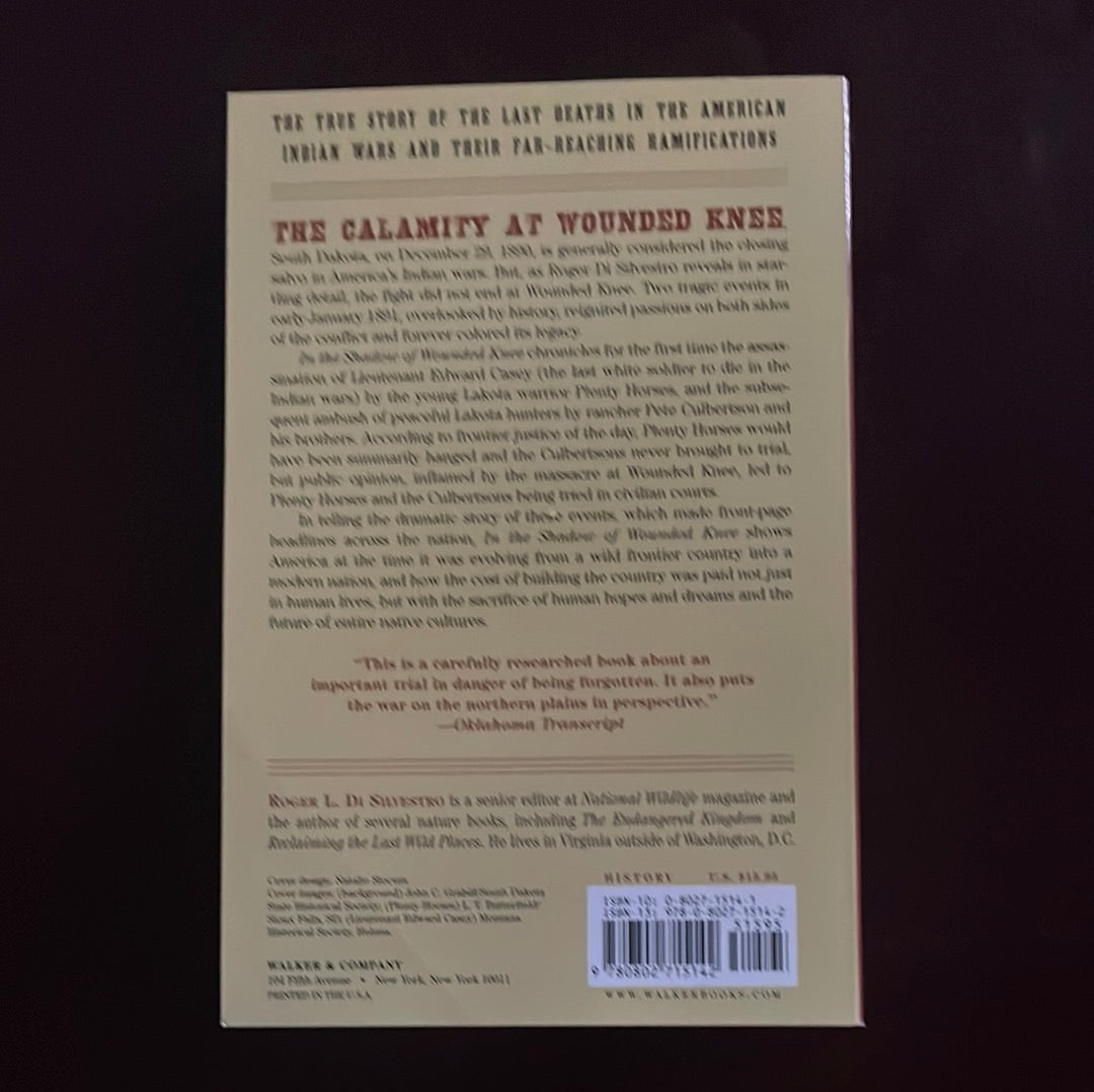 In the Shadow of Wounded Knee: The Untold Final Story of the Indian Wars - Di Silvestro, Roger L.