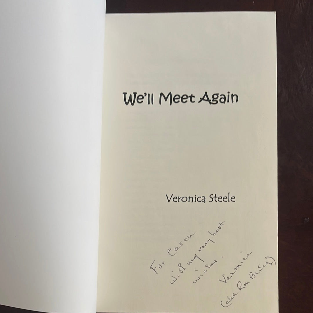We'll Meet Again: Childhood memories run deep (Inscribed) - Steele, Veronica; Blicq, Ron