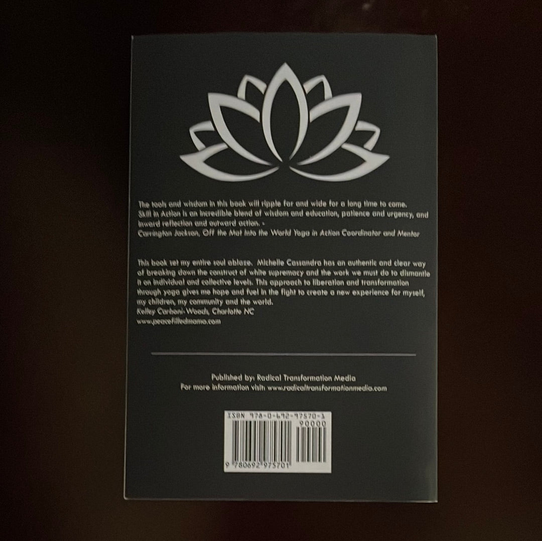 Skill in Action: Radicalizing Your Yoga Practice to Create a Just World - Johnson, Michelle Cassanda