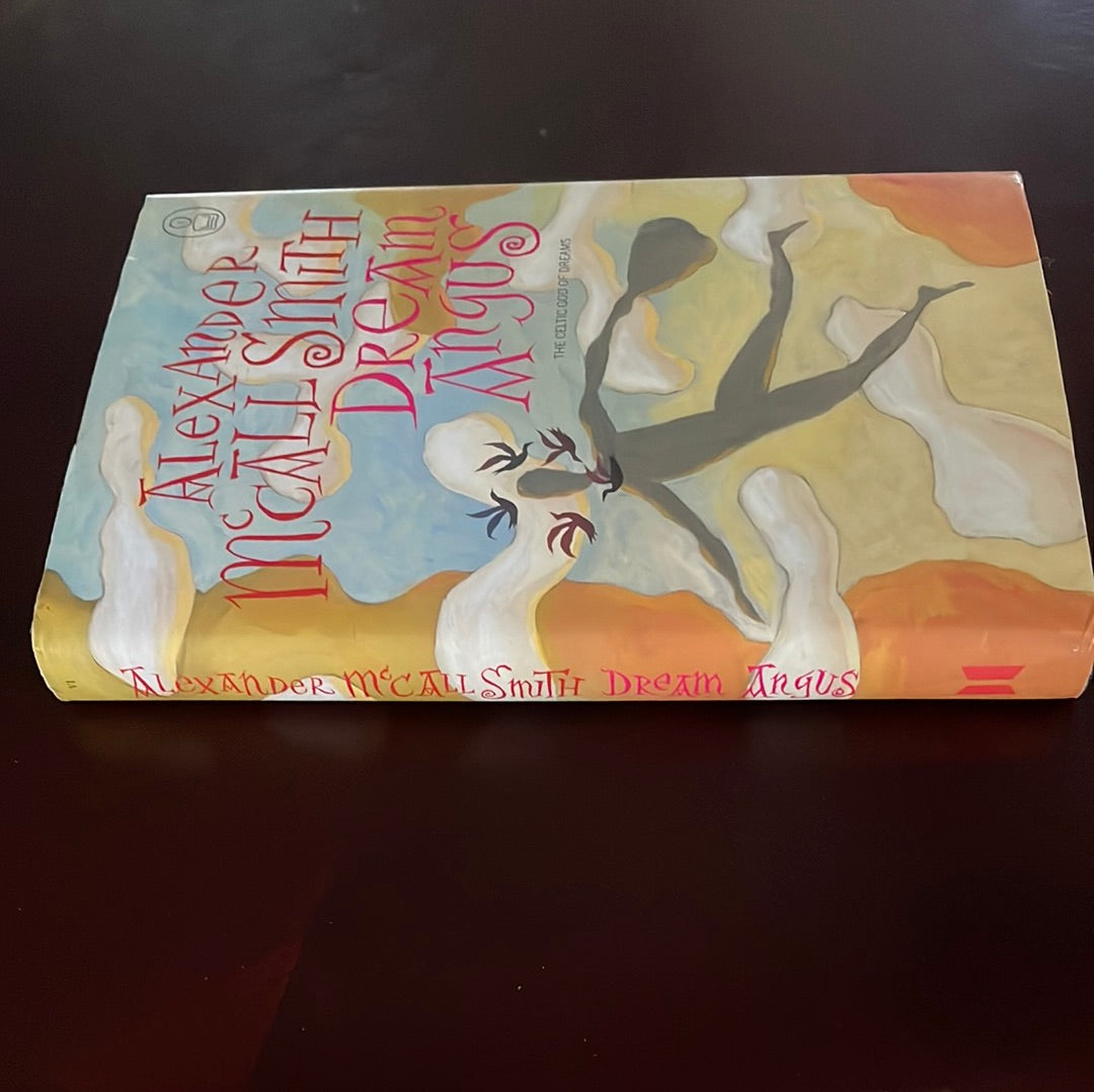 Dream Angus: The Celtic God of Dreams - McCall Smith, Alexander