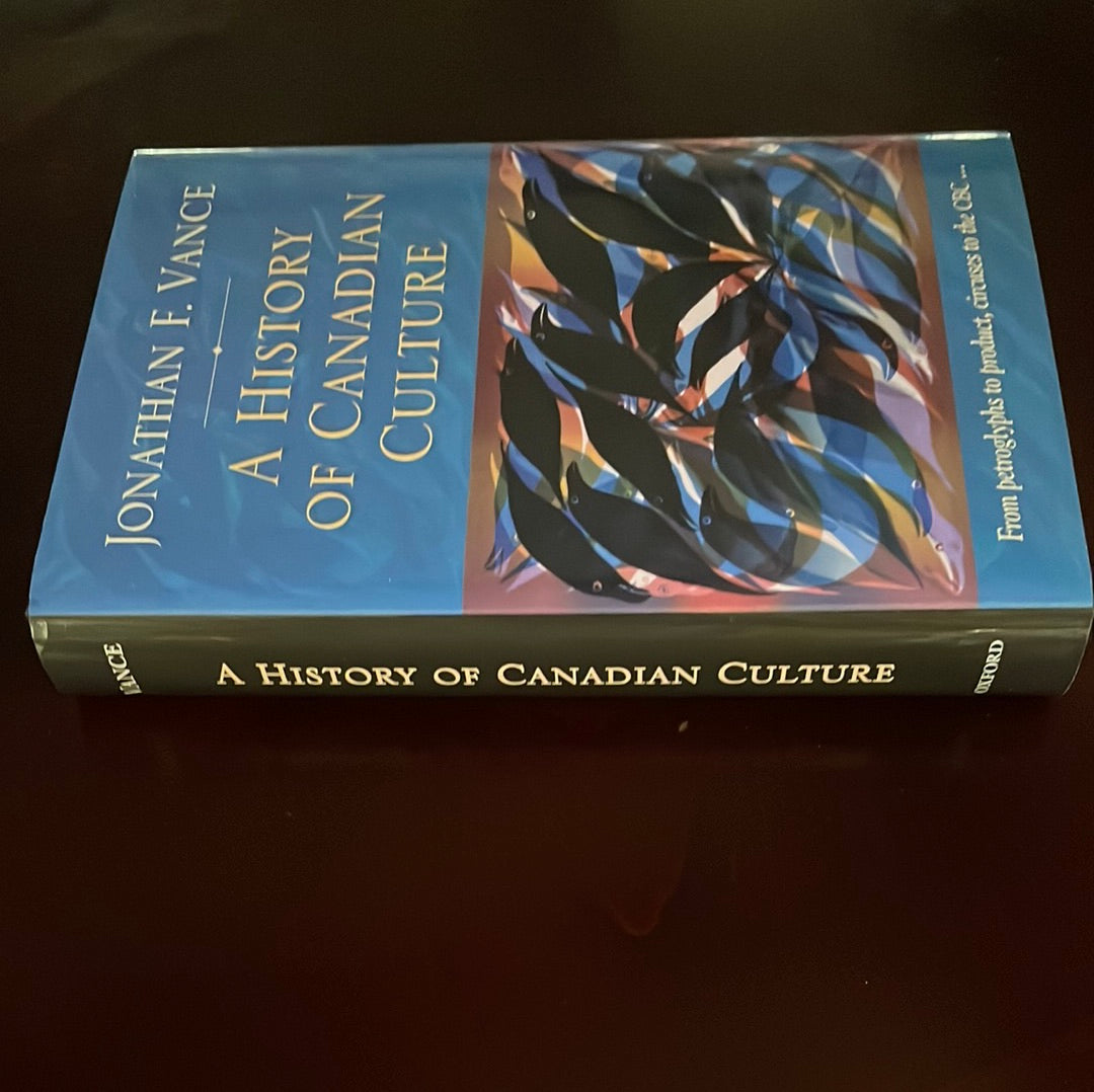 A History of Canadian Culture - Vance, Jonathan F
