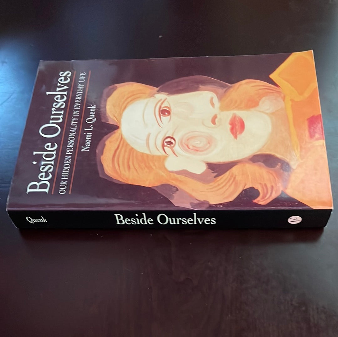 Beside Ourselves: Our Hidden Personality in Everyday Life - Quenk, Naomi L.