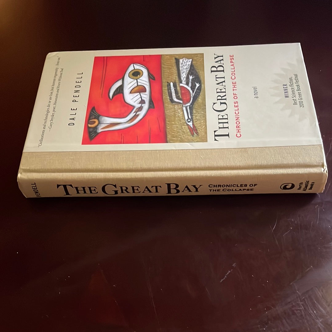 The Great Bay: Chronicles of the Collapse - Pendell, Dale