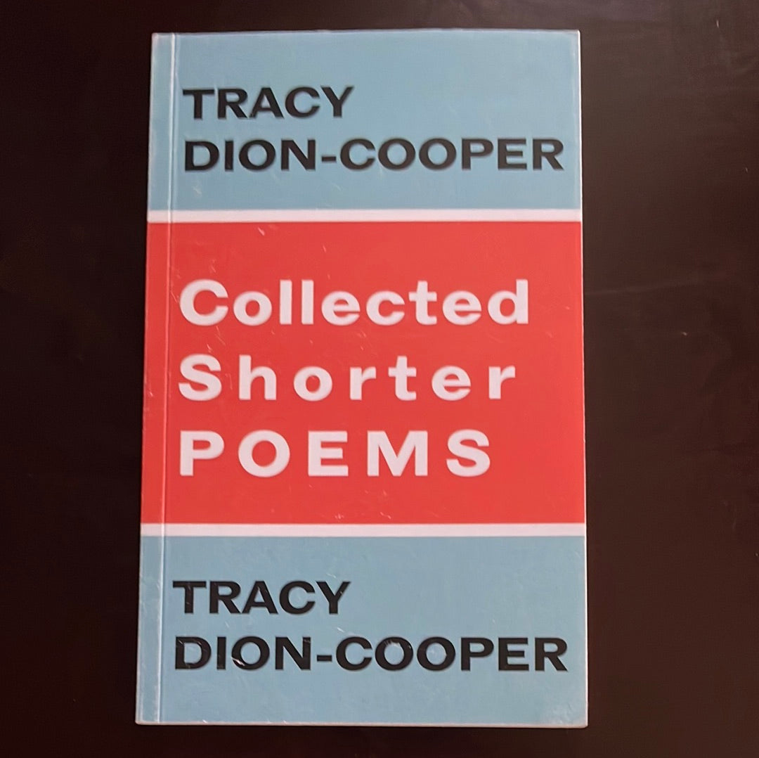 Collected Shorter Poems - Dion-Cooper, Tracy