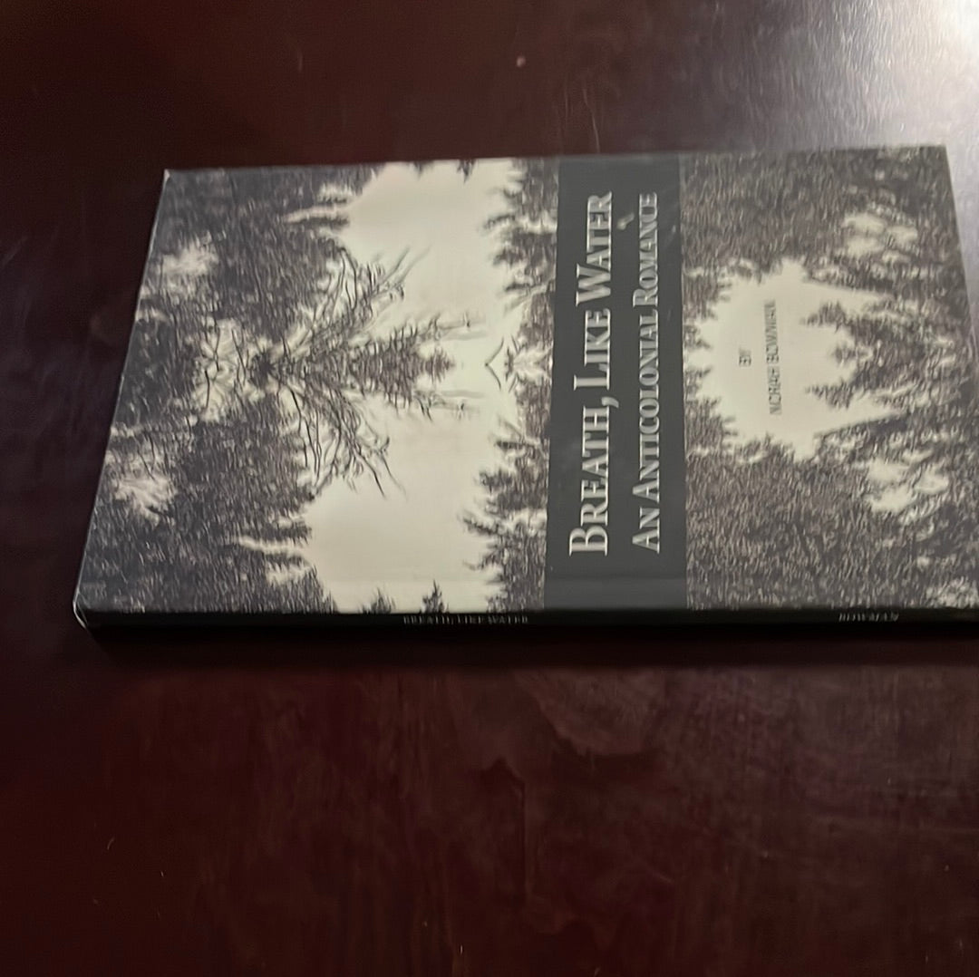 Breath, Like Water: An Anticolonial Romance - Bowman, Norah