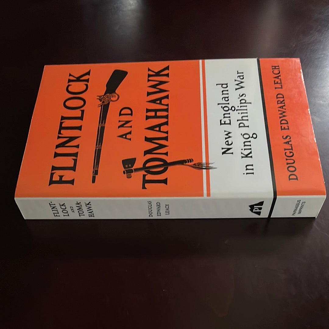 Flintlock and Tomahawk: New England in King Philip's War - Leach, Douglas Edward