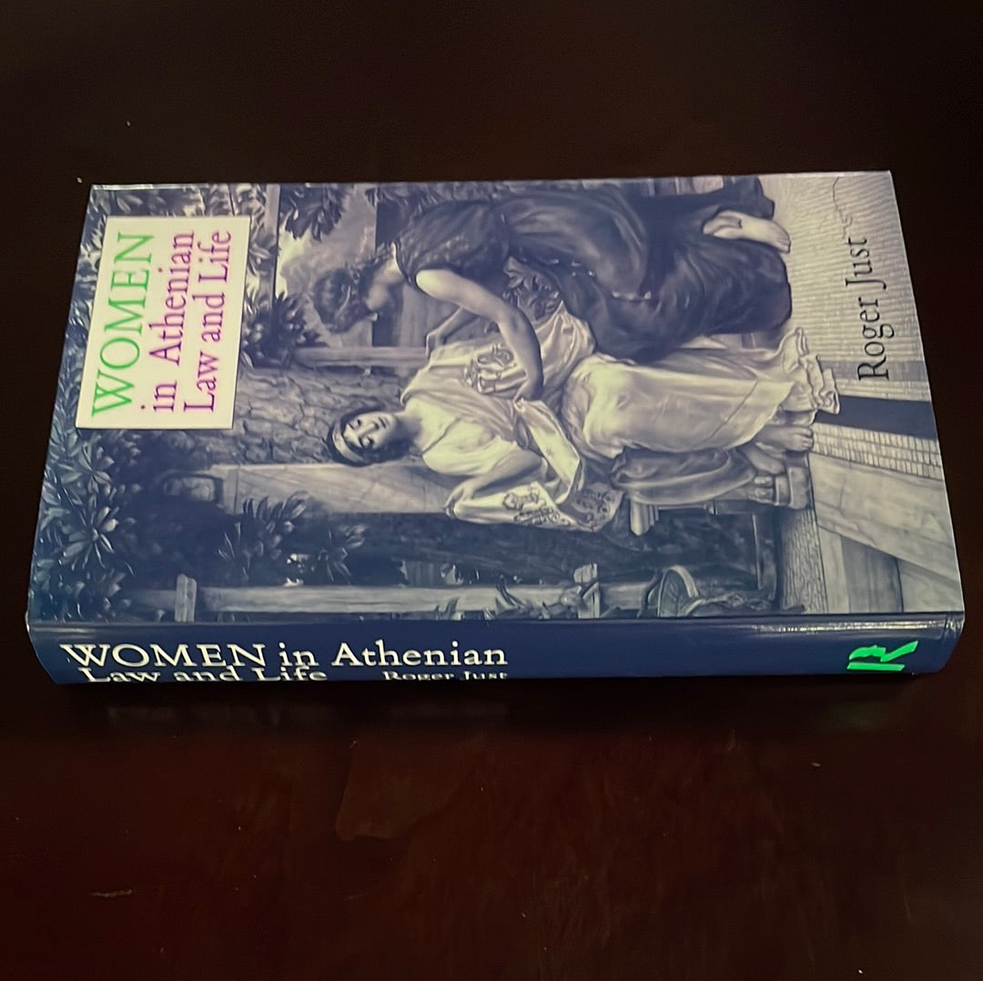 Women in Athenian Law and Life - Just, Roger
