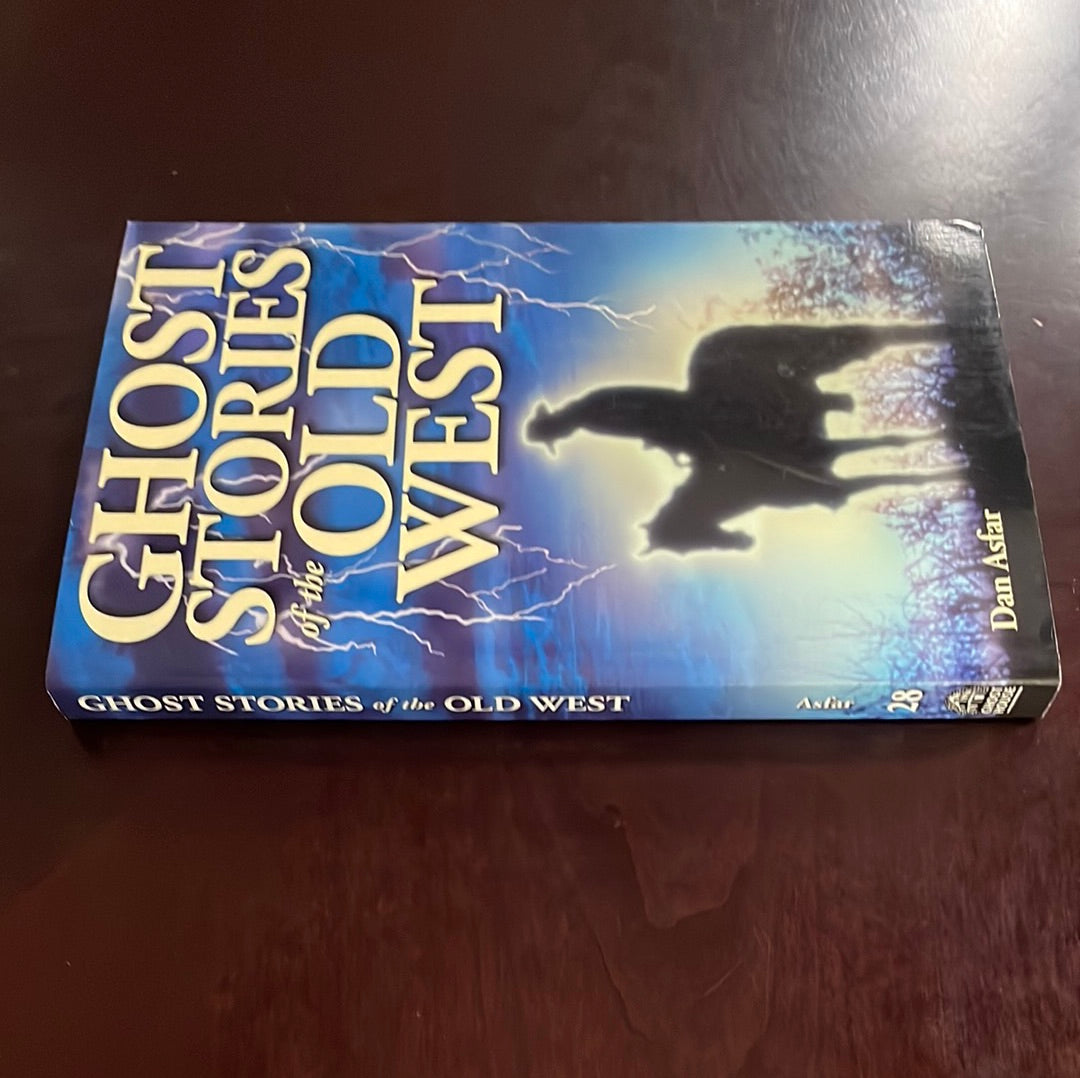 Ghost Stories of the Old West - Asfar, Dan