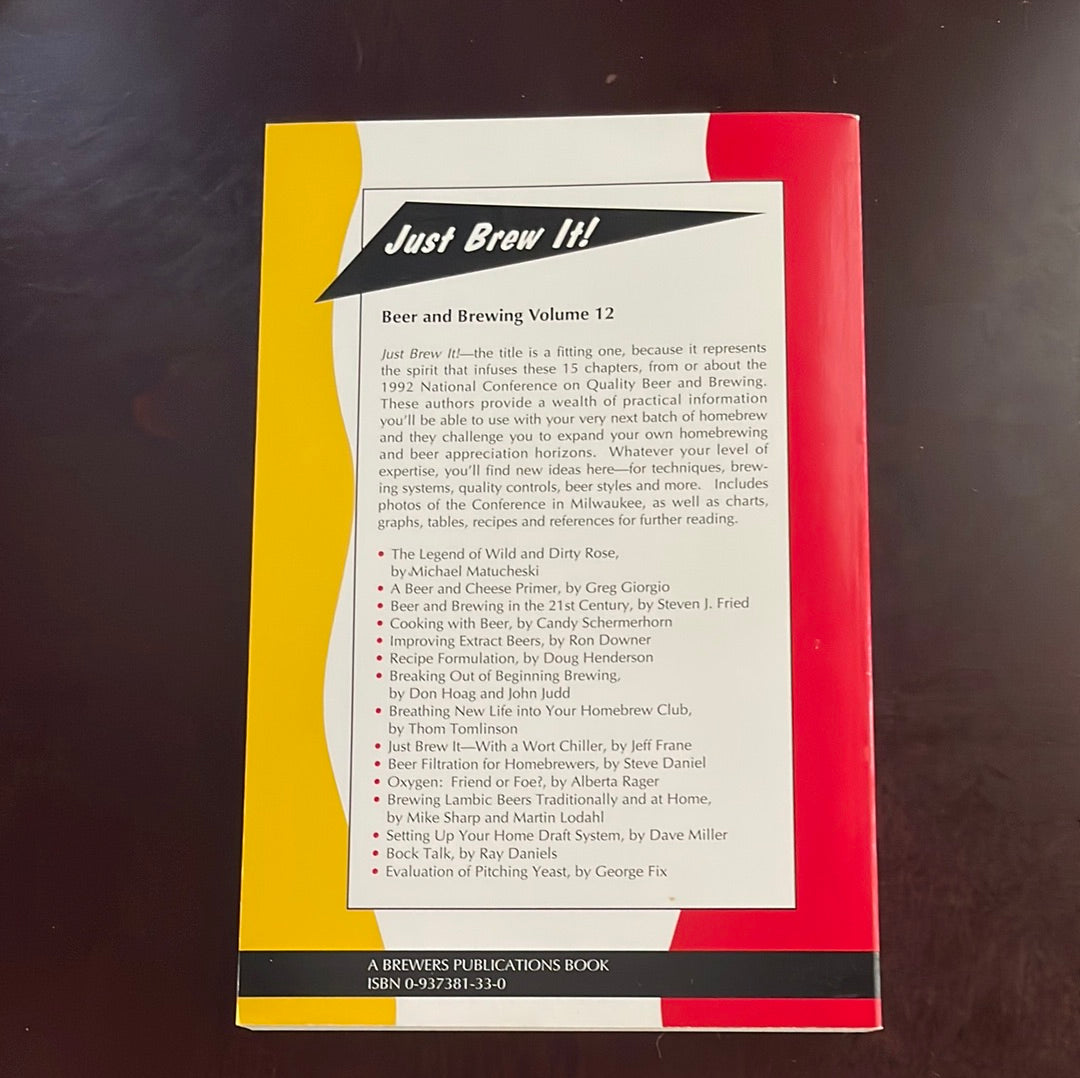 Just Brew It! The 1992 AHA National Conference on Quality Beer and Brewing (Beer and Brewing Volume 12) - Loysen, Tracy