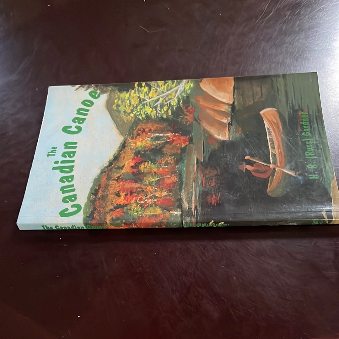 The Canadian Canoe - Gardner, H.R.(Russ)