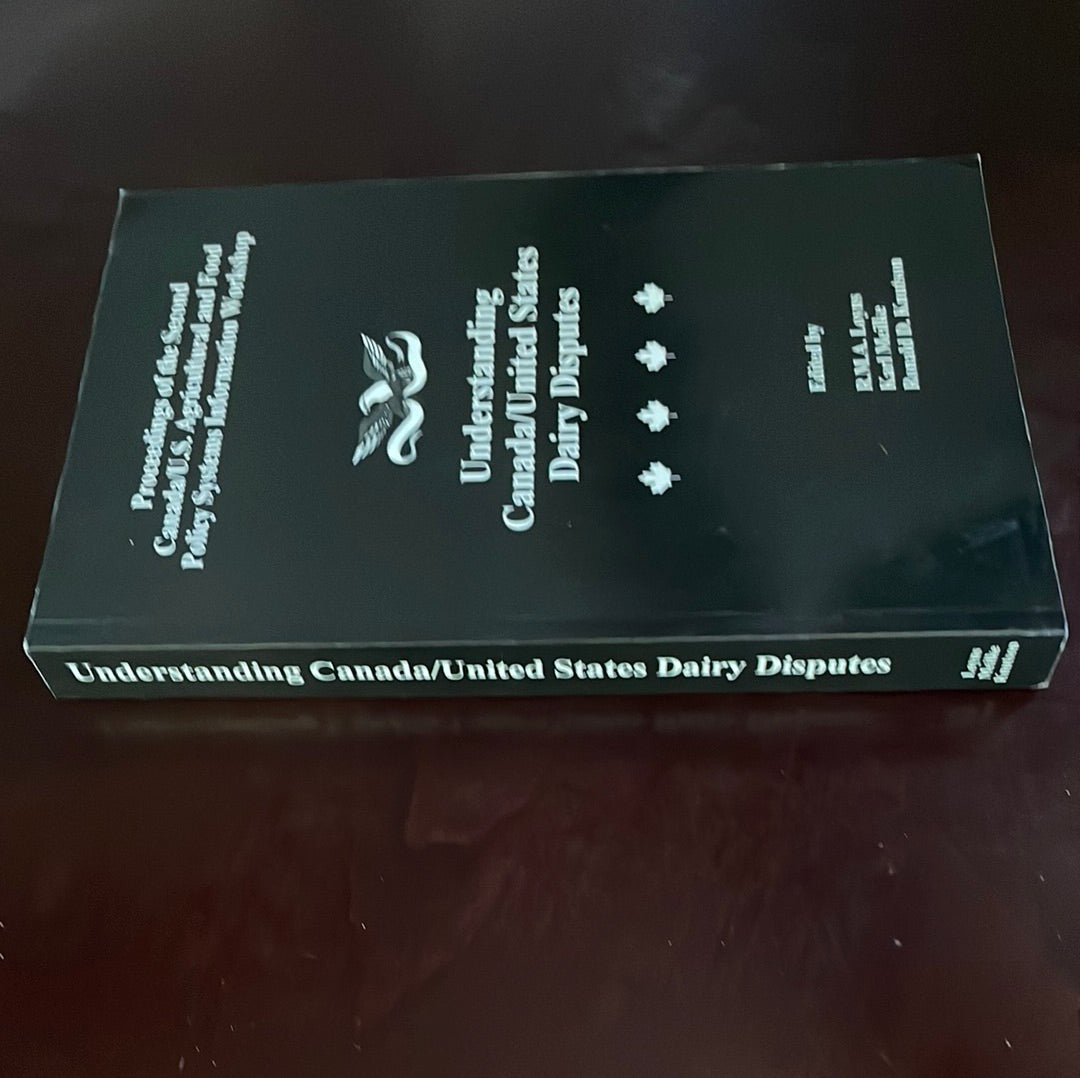 Understanding Canada/United States Dairy Disputes - Loyns, R.M.A.; Meilke, Karl; Knutson, Ronald D.