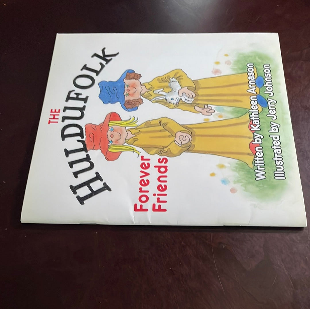 The Huldufolk - Forever Friends - Arnason, Kathleen