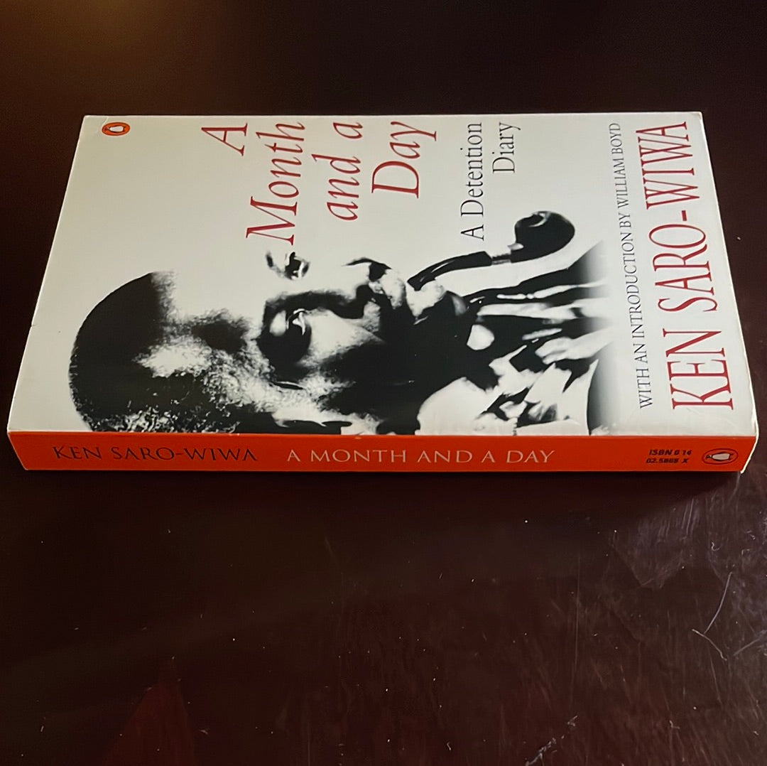 A Month And a Day: A Detention Diary - Saro-Wiwa, Ken